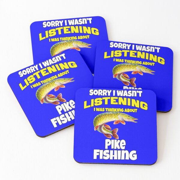 Item preview, Pike Fishing Sorry I Wasn’t Listening I Was Thinking About Pike Fishing  designed and sold by fantasticdesign.