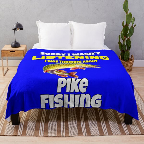 Item preview, Pike Fishing Sorry I Wasn’t Listening I Was Thinking About Pike Fishing designed and sold by fantasticdesign.