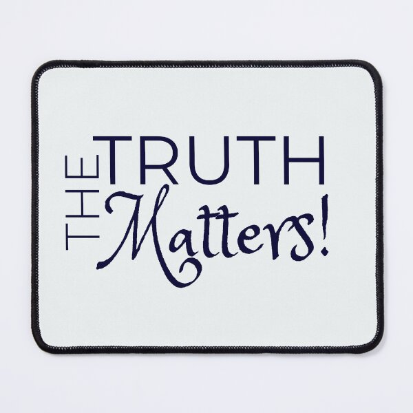 Item preview, The Truth Matters! designed and sold by DEWDesigns.