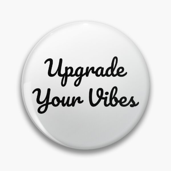 Item preview, Upgrade Your Vibes designed and sold by QuoteQuest.