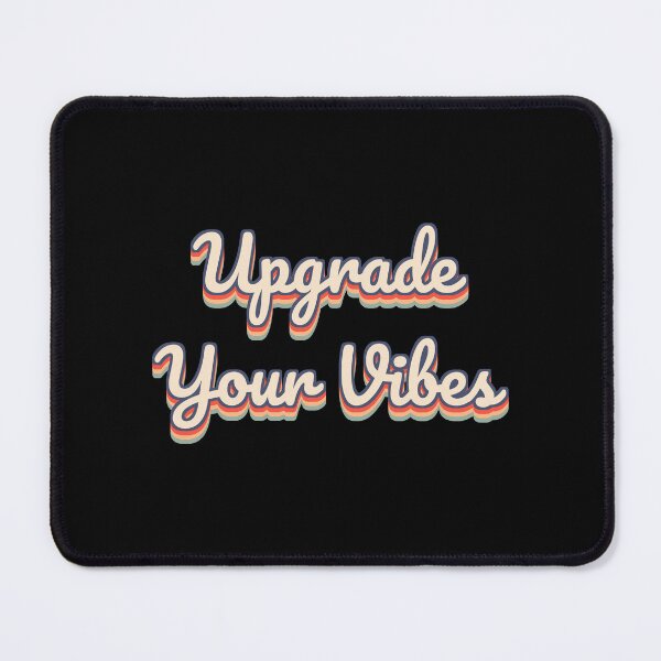 Item preview, Upgrade Your Vibes designed and sold by QuoteQuest.