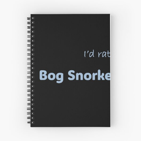Item preview, I'd rather be Bog Snorkeling designed and sold by Print-Forge.