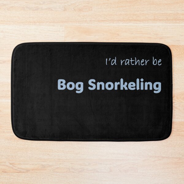 Item preview, I'd rather be Bog Snorkeling designed and sold by Print-Forge.