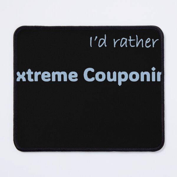 Item preview, I'd rather be Extreme Couponing designed and sold by Print-Forge.