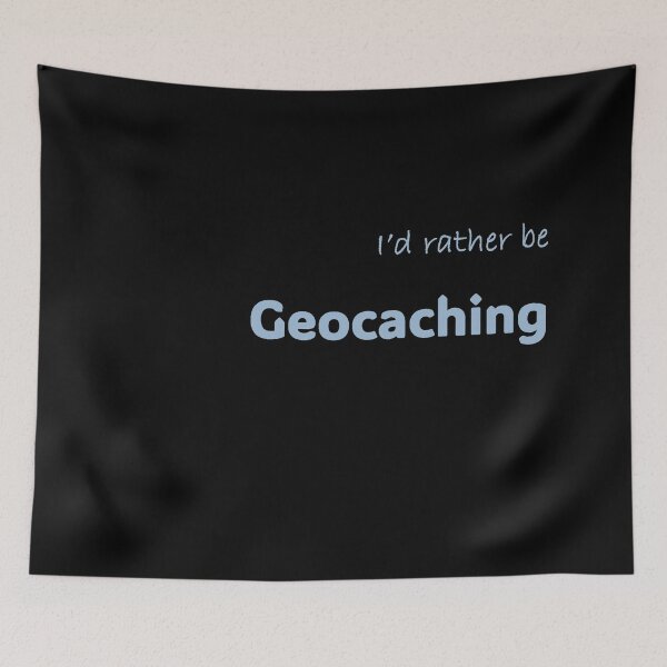 Item preview, I'd rather be Geocaching designed and sold by Print-Forge.