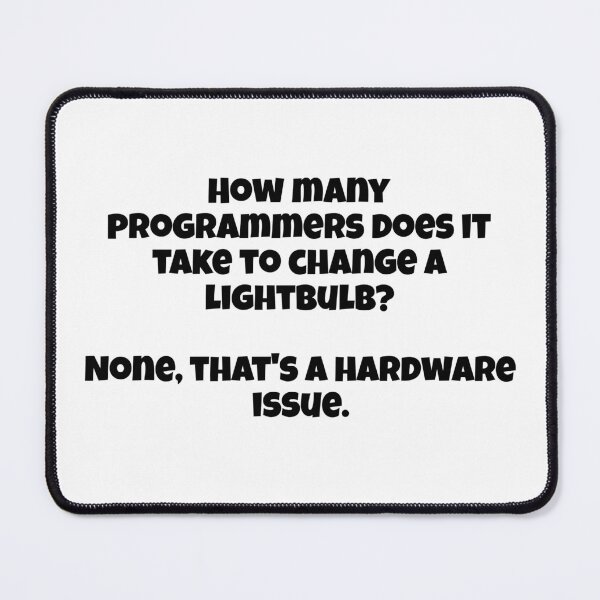 Item preview, Hadware issue programming joke designed and sold by ShopItHereNow.