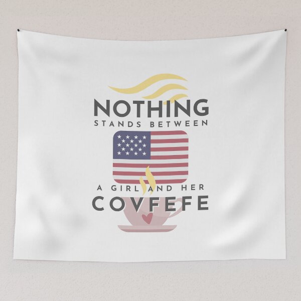 Item preview, Nothing Stands Between A Girl And Her Covfefe designed and sold by Soundpups.