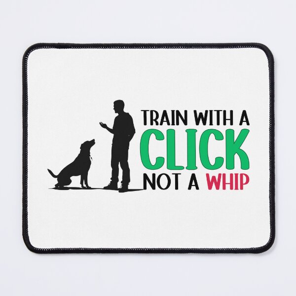 Item preview, Clicker Training - Train With A Click, Not A Whip designed and sold by GRABAPSHOP.