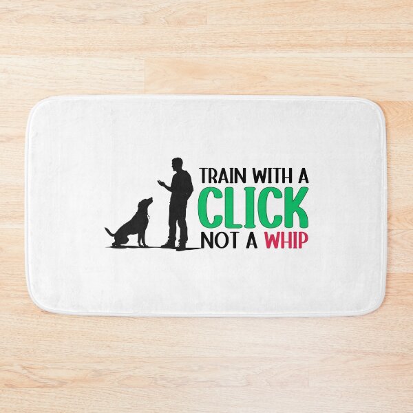 Item preview, Clicker Training - Train With A Click, Not A Whip designed and sold by GRABAPSHOP.