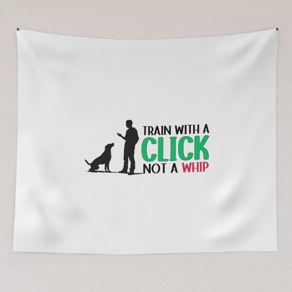 Item preview, Clicker Training - Train With A Click, Not A Whip designed and sold by GRABAPSHOP.