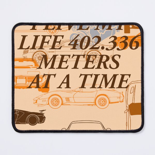 Item preview, I live my life 402.336 meters at a time,  not a quarter mile at a time!! designed and sold by BatchmasterB.