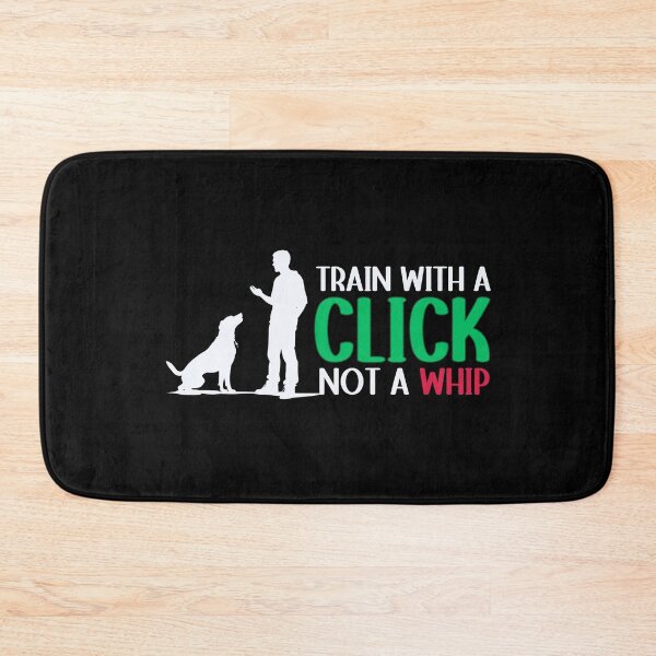 Item preview, Clicker Training - Train With A Click, Not A Whip designed and sold by GRABAPSHOP.