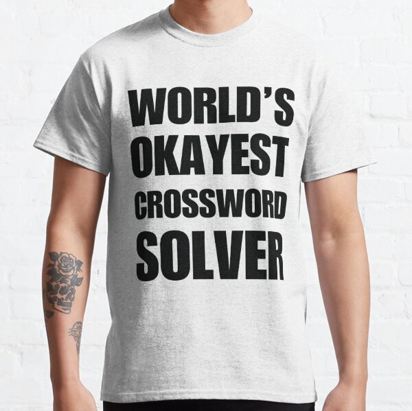 Funny Crossword T-Shirts for Sale | Redbubble