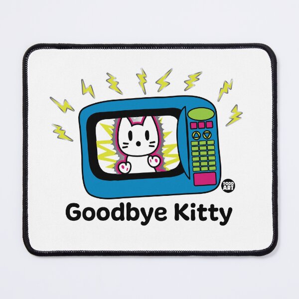 Item preview, GOODBYE KITTY - MICROWAVE designed and sold by TODD GOLDMAN.