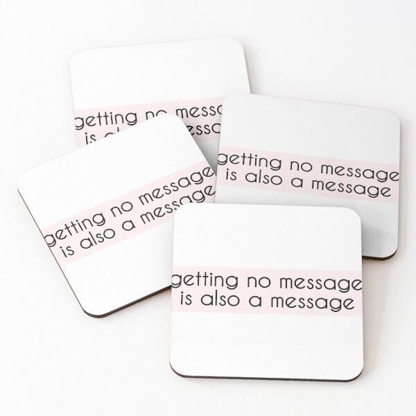 Item preview, Getting No Message, Is Also A Message  designed and sold by vazqpete.