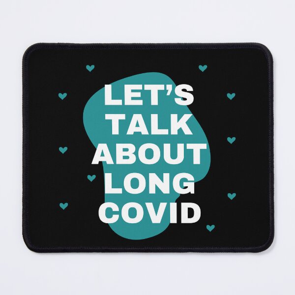 Item preview, Talk About Long Covid - teal and Black designed and sold by SadTea-Longhaul.