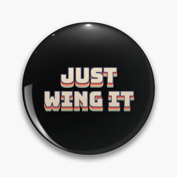 Item preview, Just Wing It designed and sold by QuoteQuest.