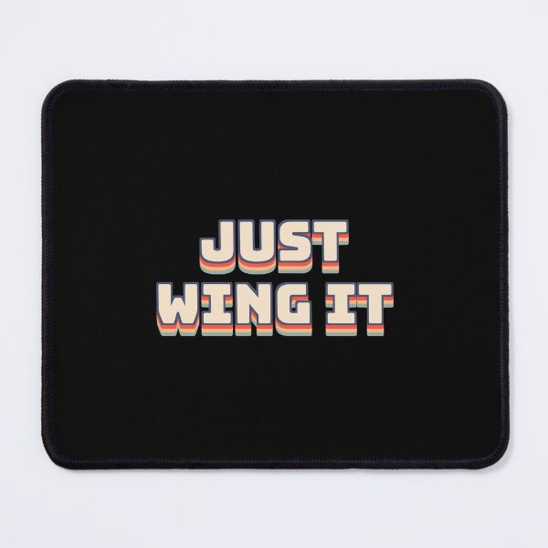 Item preview, Just Wing It designed and sold by QuoteQuest.