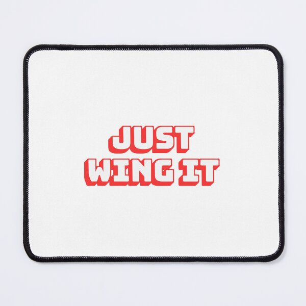Item preview, Just Wing It designed and sold by QuoteQuest.