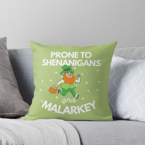 Item preview, Prone To Shenanigans And Malarkey St Patricks Day designed and sold by Cr320.