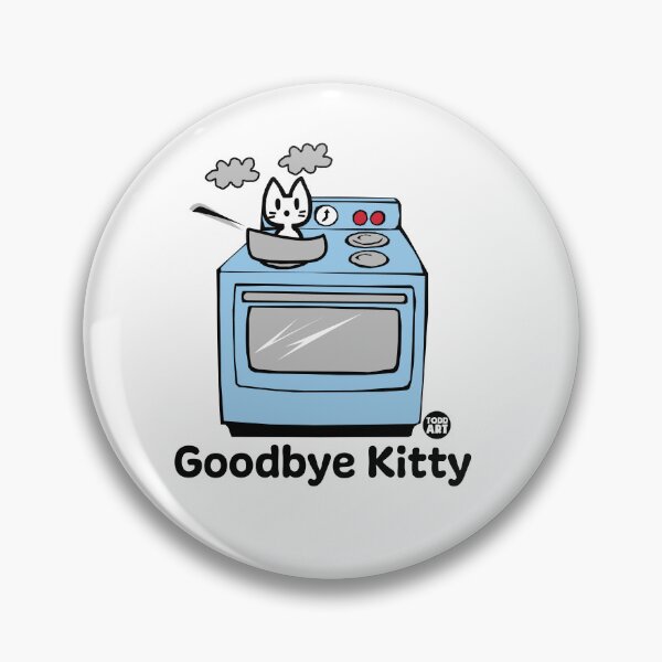 Item preview, GOODBYE KITTY - STOVE designed and sold by TODD GOLDMAN.