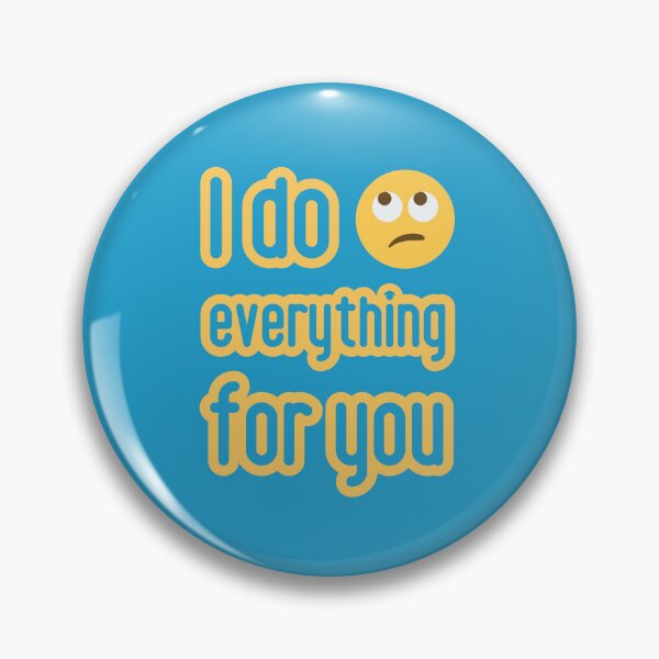 Item preview, I do everything for you. Love is ... designed and sold by GiveMeMood.