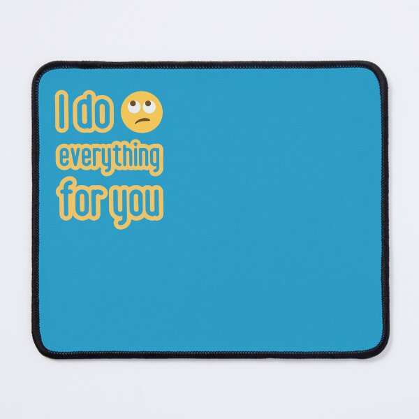 Item preview, I do everything for you. Love is ... designed and sold by GiveMeMood.
