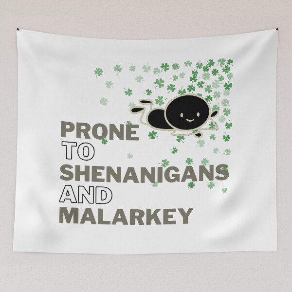 Item preview, Prone to Shenanigans and Malarkey designed and sold by DEESprint.
