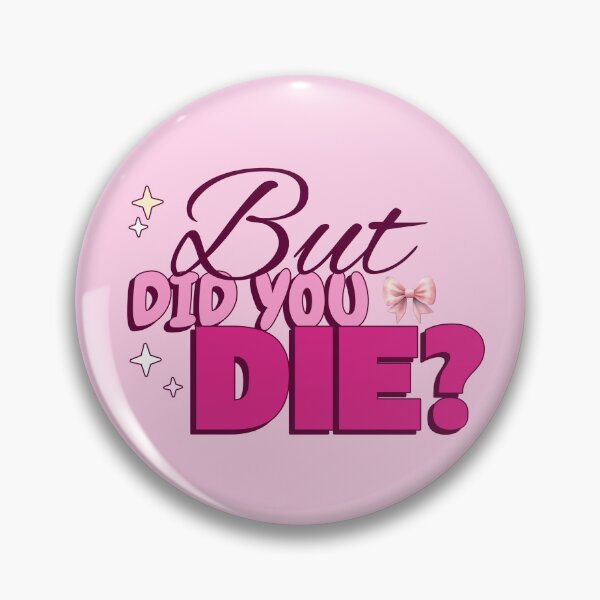Item preview, But Did You Die? designed and sold by ZenStitchMotifs.