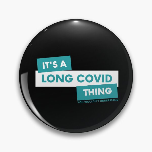 Item preview, Its A Long Covid Thing You Wouldnt Understand - Teal designed and sold by SadTea-Longhaul.