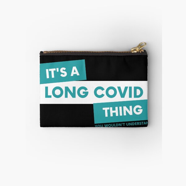 Item preview, Its A Long Covid Thing You Wouldnt Understand - Teal designed and sold by SadTea-Longhaul.