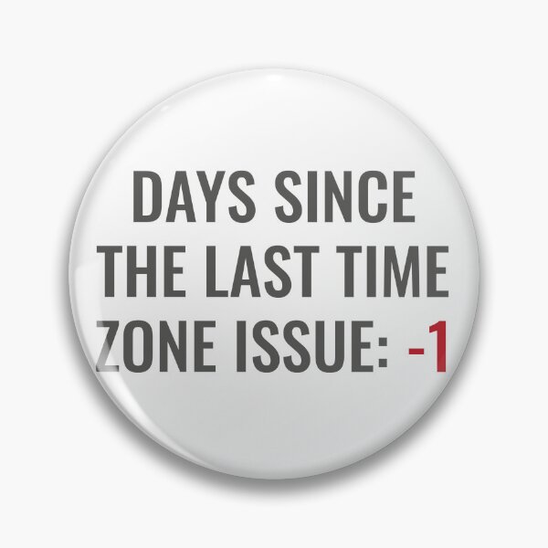 Item preview, Days since the last time zone issue designed and sold by faridman.