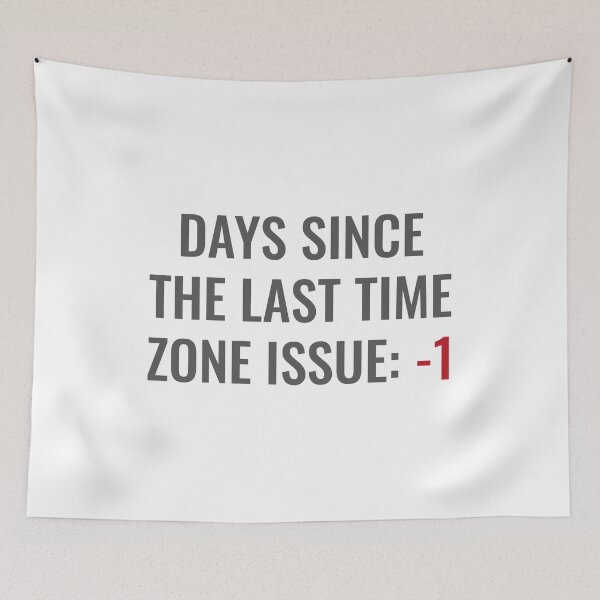 Item preview, Days since the last time zone issue designed and sold by faridman.