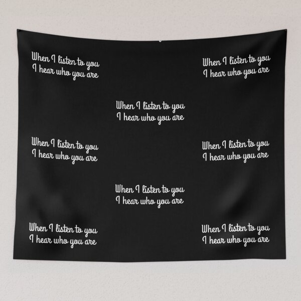 Item preview, When I listen to you, I hear who you are designed and sold by UnCoverDesign.