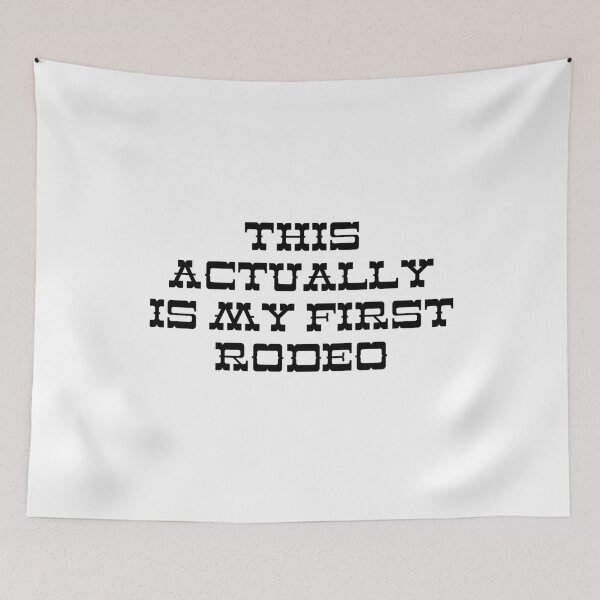 Item preview, This Actually Is My First Rodeo designed and sold by OscarAndOphelia.