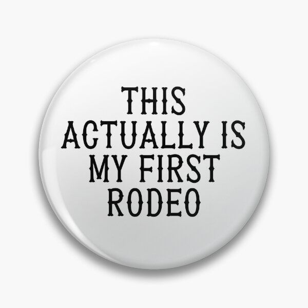 Item preview, This Actually Is My First Rodeo designed and sold by OscarAndOphelia.