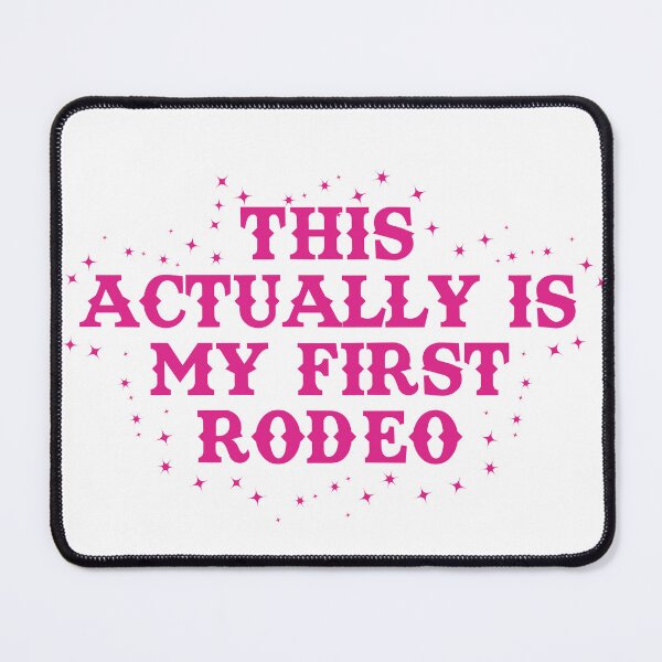 Item preview, This Actually Is My First Rodeo Pink designed and sold by OscarAndOphelia.