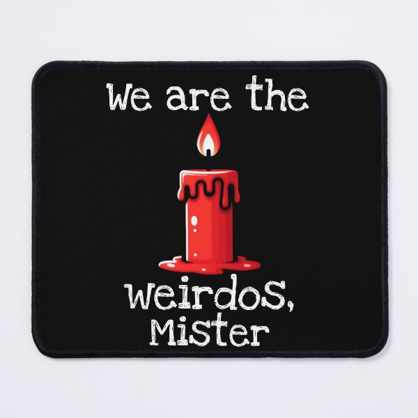 Item preview, We are the weirdos, Mister designed and sold by fangtasticprint.