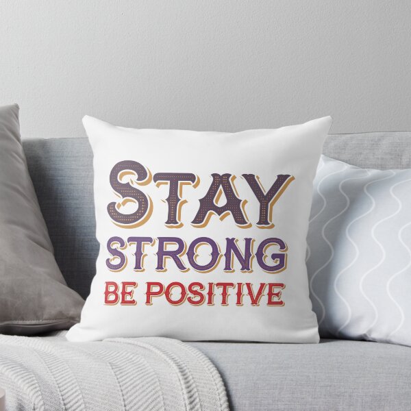 Item preview, stay strong be positive designed and sold by don-tarik.