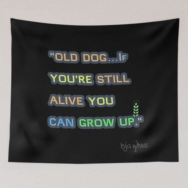 Item preview, "OLD DOG..." Quote 01/12/2024 designed and sold by BJGWRDS.