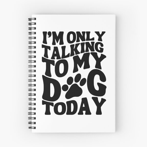 Item preview, I'm Only Talking to My Dog Today - Pawsitively Anti-Social Typography designed and sold by Biddakate.