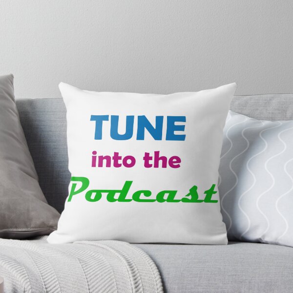 Item preview, Tune into the Podcast designed and sold by HoorayDesigns.