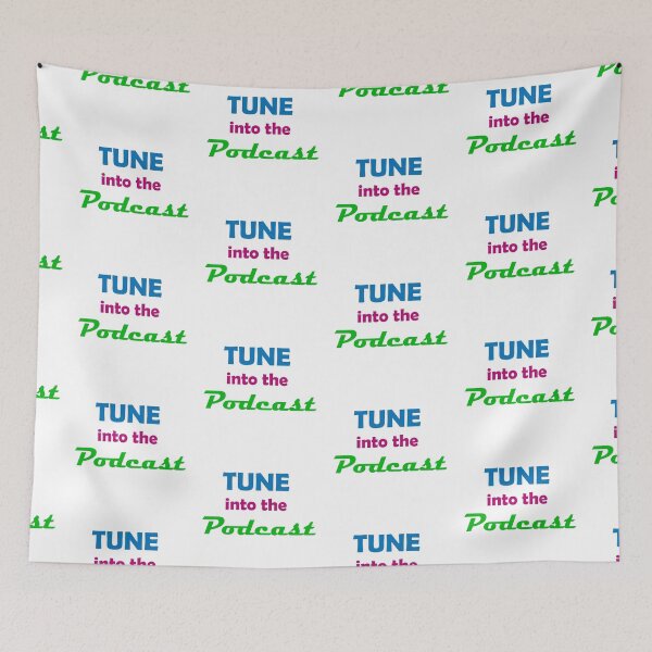 Item preview, Tune into the Podcast designed and sold by HoorayDesigns.