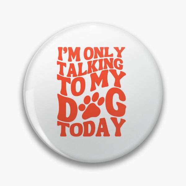 Item preview, I'm Only Talking to My Dog Today - Pawsitively Anti-Social Typography - Red designed and sold by Biddakate.