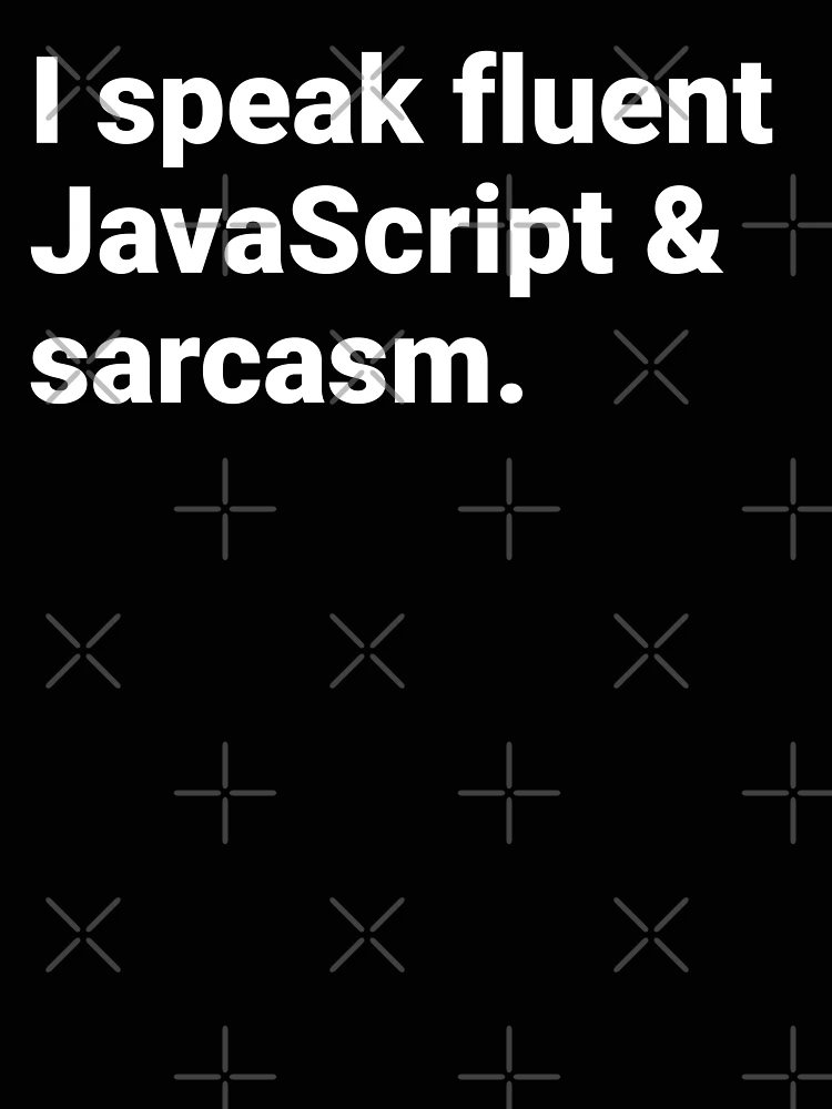 Thumbnail 4 of 4, Relaxed T-Shirt, I speak fluent JavaScript and sarcasm. - funny coding - javascript designed and sold by codefree.