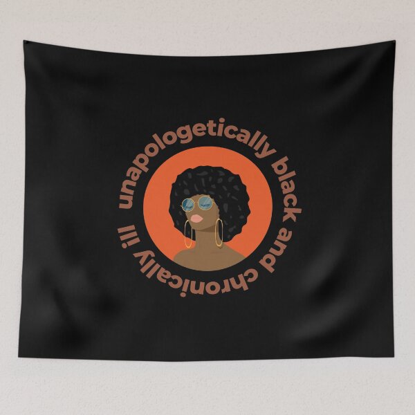 Item preview, unapologetically black and chronically ill - orange designed and sold by SadTea-Longhaul.
