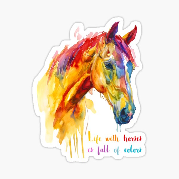 Life with horses if full of colors Head of Horse Sticker