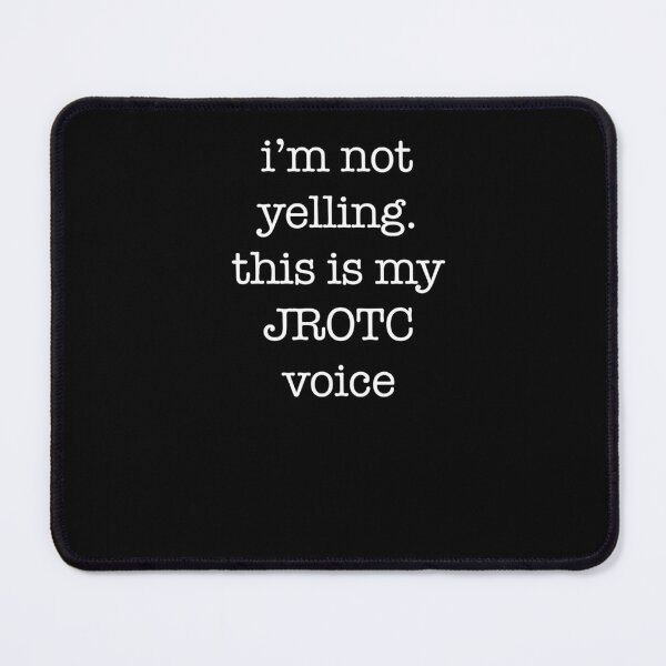 Item preview, I'm Not Yelling This is my JROTC Voice - Funny Sarcastic Style Design designed and sold by JROTCshop.