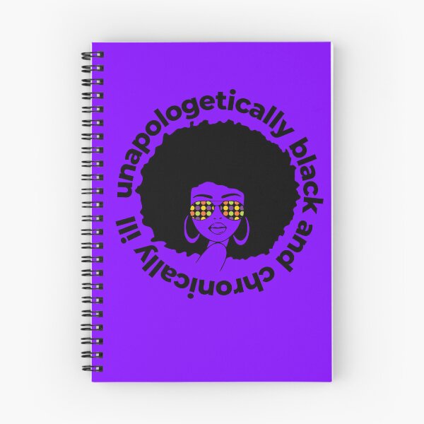 Item preview, Unapologetically black and chronically ill  designed and sold by SadTea-Longhaul.