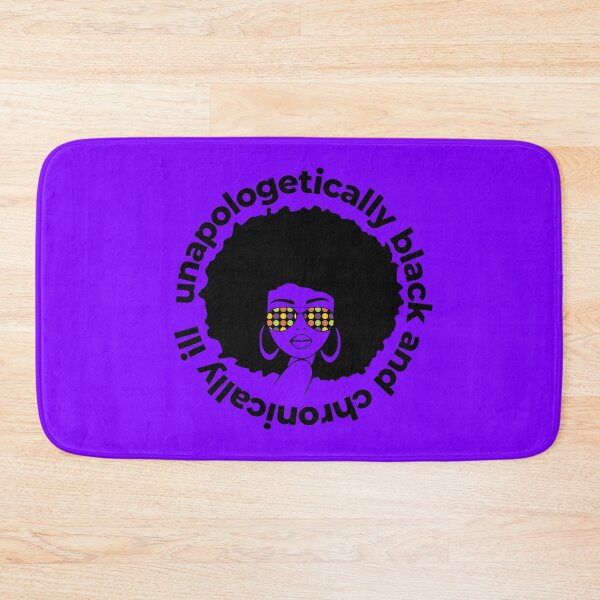 Item preview, Unapologetically black and chronically ill  designed and sold by SadTea-Longhaul.